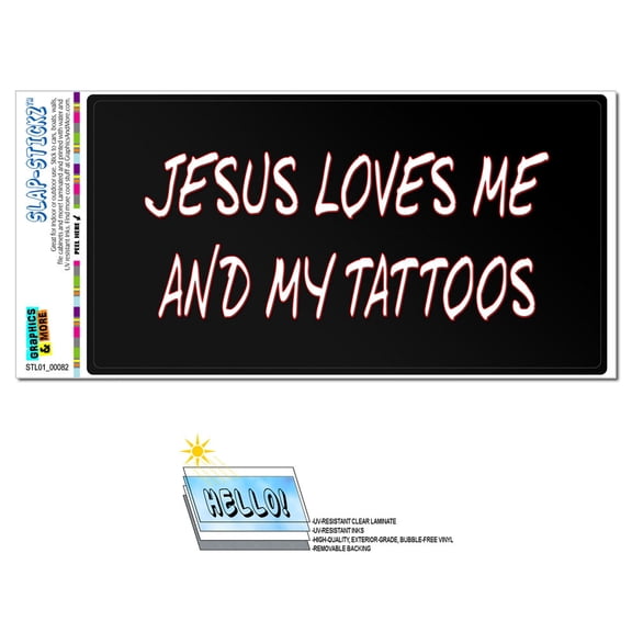 Jesus Loves Me and My Tattoos SLAP-STICKZ(TM) Premium Sticker