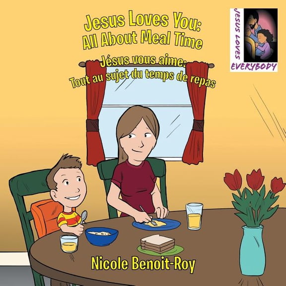 Jesus Loves You: All About Meal Time Jésus vous aime: Tout au sujet du temps de repas, (Paperback)