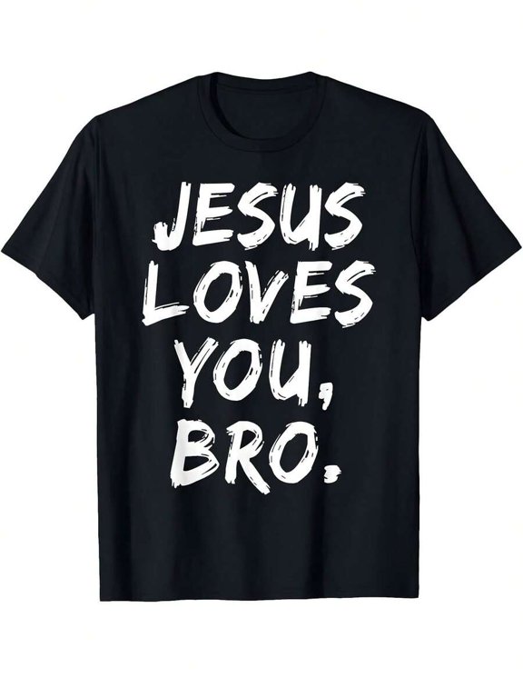 Jesus Loves You Bro Christian Believer Faith God Religious T-Shirt
