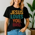 thumbnail image 1 of Jesus Loves You Bro Funny Christian, Jesus Shirt, Easter Shirt, Christian Easter TShirt, He Has Rizzen Tee, 1 of 5