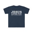 thumbnail image 1 of Jesus Loves You But I'm his Favorite Unisex T-shirt S-3XL Christian, 1 of 2