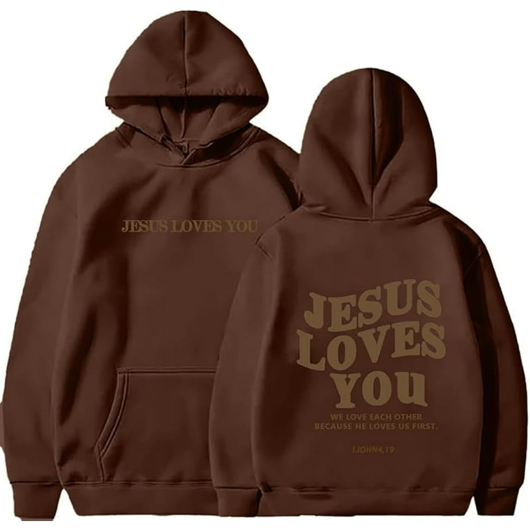 Jesus Loves You Hoodie Christian Faith Religious God Tops Man Woman Pullover Sweatshirt Longsleeve Walmart