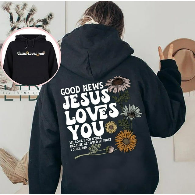 Jesus Loves You Hoodie, Christian Shirts For Women, Faith Tshirts For