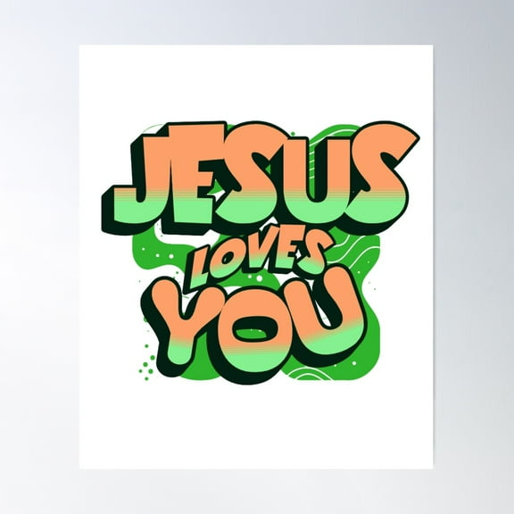 Jesus Loves You Poster Wall Art, Modern Wall Decor For Living Room Bedroom, 8x12 UNFRAMED