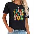 thumbnail image 1 of Jesus Loves You Retro Groovy Style Graphic Design Women T-Shirt, 1 of 4