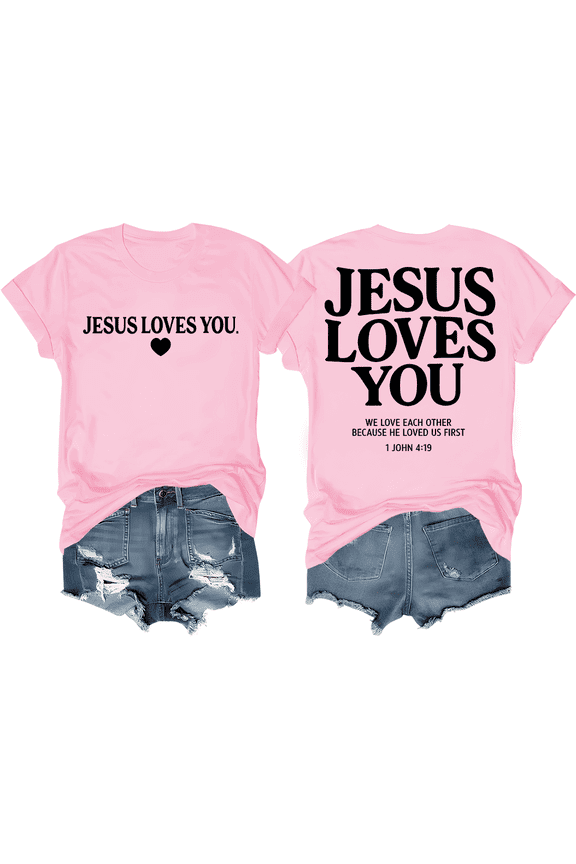 Jesus Loves You Shirt Christian Faith Tee Inspirational Religious T-Shirt