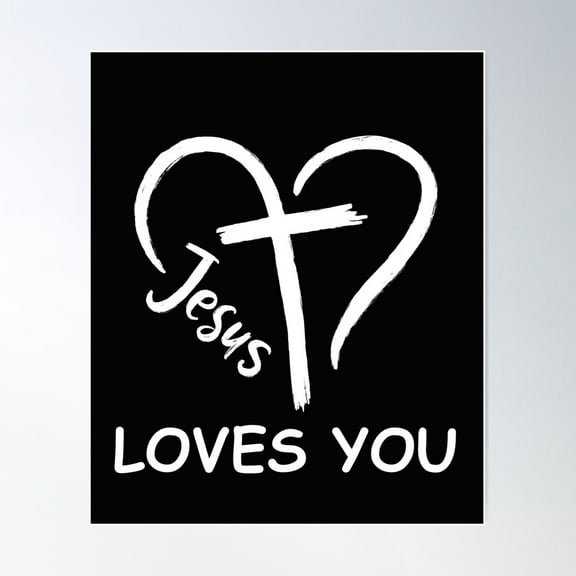 Jesus Loves You- Sticker Christian Poster Wall Art, Modern Wall Decor For Living Room Bedroom, 16x24 UNFRAMED