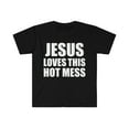 thumbnail image 1 of Jesus Loves this Hot Mess Unisex T-shirt S-3XL Christian Faith Religious, 1 of 2