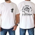 thumbnail image 1 of Jesus Made Me a Fisherman Shirt – Christian T-Shirt for Men – Fisher of Men Bible Verse Tee – Faith-Based Gift for Dad or Husband – Sizes S–5XL, 1 of 7