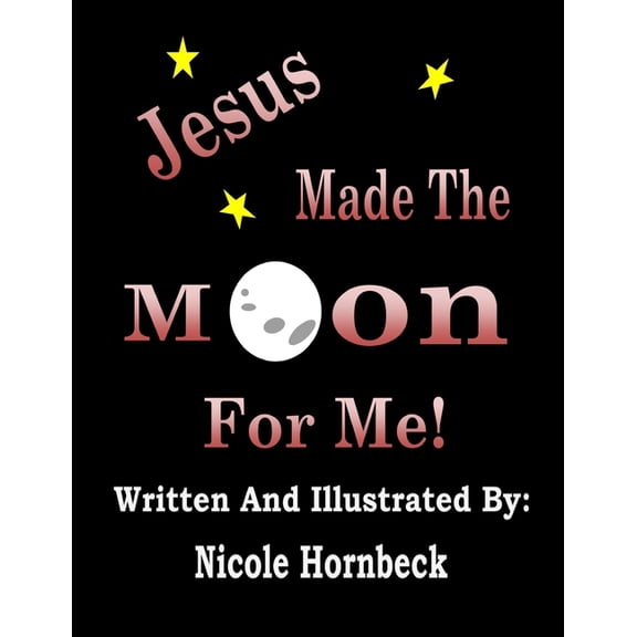 Jesus Made The Moon For Me (Paperback)