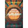 thumbnail image 1 of Jesus, Make Me Fully Alive: 30 Holy Hour Reflections, (Paperback), 1 of 1