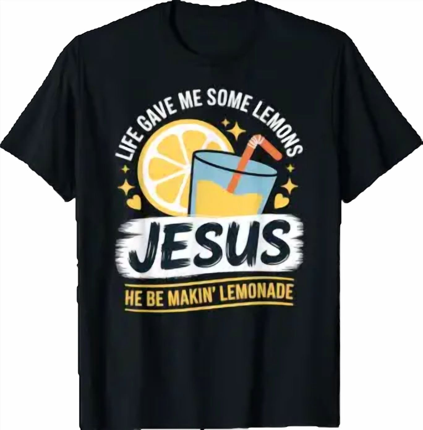 Jesus Makes Lemonade Faith Design T-Shirt - Walmart.com