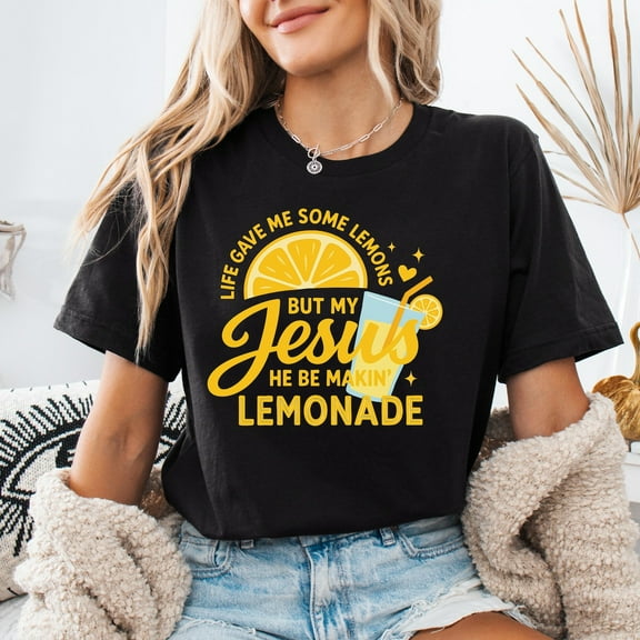 Jesus Makes Lemonade – Faith-Inspired Lemon T-Shirt | Christian Apparel for Women & Men