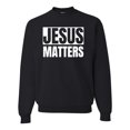 thumbnail image 1 of Jesus Matters Christian Love God Church | Mens Inspirational/Christian Crewneck Graphic Sweatshirt, Black, Small, 1 of 3