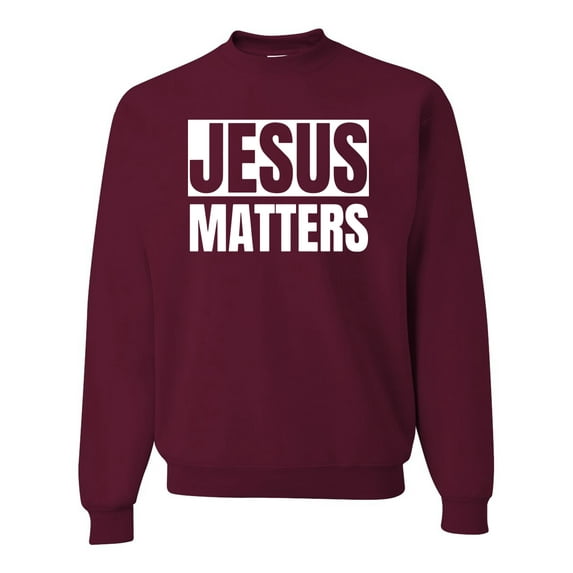 Jesus Matters Christian Love God Church | Mens Inspirational/Christian Crewneck Graphic Sweatshirt, Maroon, 3XL