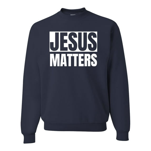 Jesus Matters Christian Love God Church | Mens Inspirational/Christian Crewneck Graphic Sweatshirt, Navy, X-Large