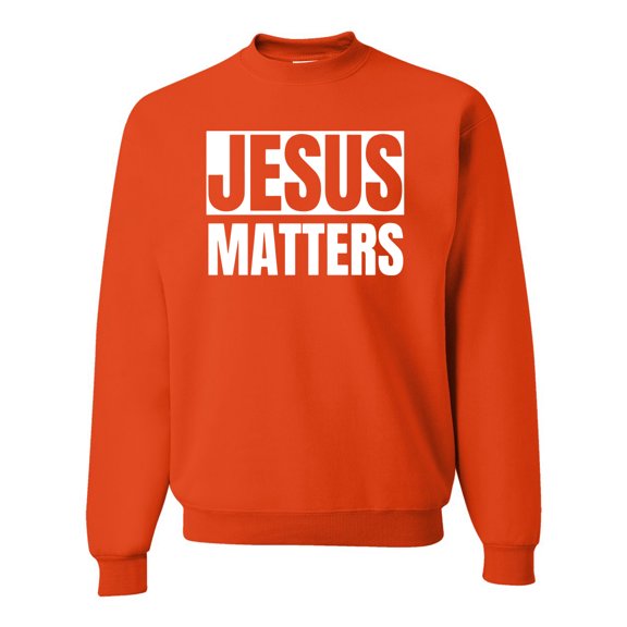 Jesus Matters Christian Love God Church | Mens Inspirational/Christian Crewneck Graphic Sweatshirt, Orange, Large