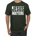 thumbnail image 1 of Jesus Matters Christian Love God Church | Mens Inspirational/Christian Graphic T-Shirt, Forest Green, Large, 1 of 3