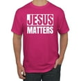 thumbnail image 1 of Jesus Matters Christian Love God Church | Mens Inspirational/Christian Graphic T-Shirt, Fuschia, Medium, 1 of 3