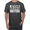 thumbnail image 1 of Jesus Matters Christian Love God Church | Mens Inspirational/Christian Graphic T-Shirt, Heather Black, 2XL, 1 of 3