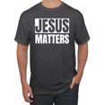 thumbnail image 1 of Jesus Matters Christian Love God Church | Mens Inspirational/Christian Graphic T-Shirt, Heather Black, X-Large, 1 of 3