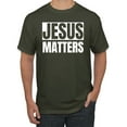 thumbnail image 1 of Jesus Matters Christian Love God Church | Mens Inspirational/Christian Graphic T-Shirt, Military Green, Small, 1 of 3