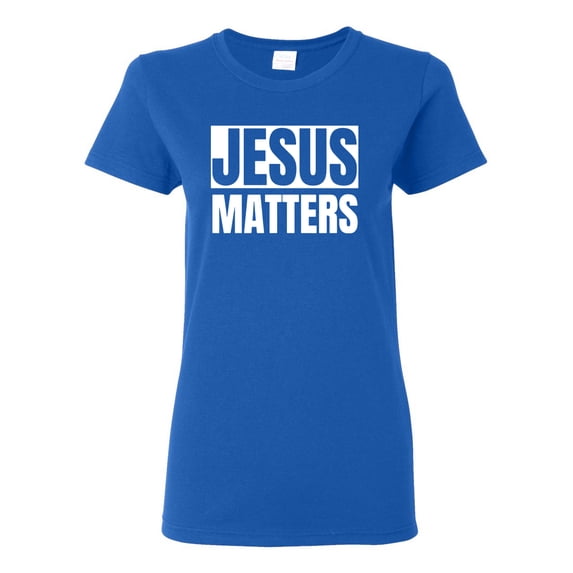 Jesus Matters Christian Love God Church | Womens Inspirational/Christian Graphic T-Shirt, Royal, Large
