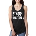 thumbnail image 1 of Jesus Matters Christian Love God Church | Womens Inspirational/Christian Jersey Racerback Tank Top, Black, Small, 1 of 3