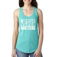 thumbnail image 1 of Jesus Matters Christian Love God Church | Womens Inspirational/Christian Jersey Racerback Tank Top, Tahiti Blue, Large, 1 of 3