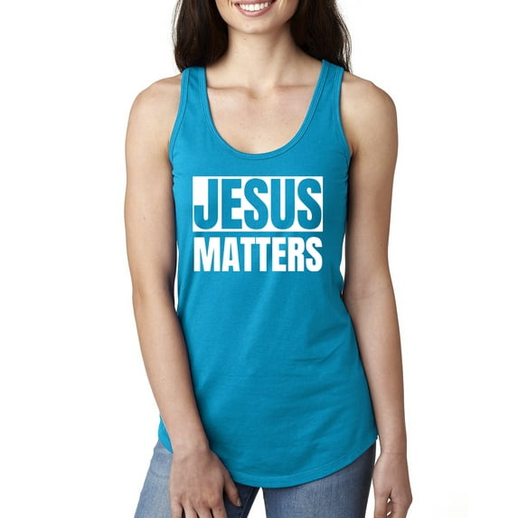 Jesus Matters Christian Love God Church | Womens Inspirational/Christian Jersey Racerback Tank Top, Turquoise, X-Large