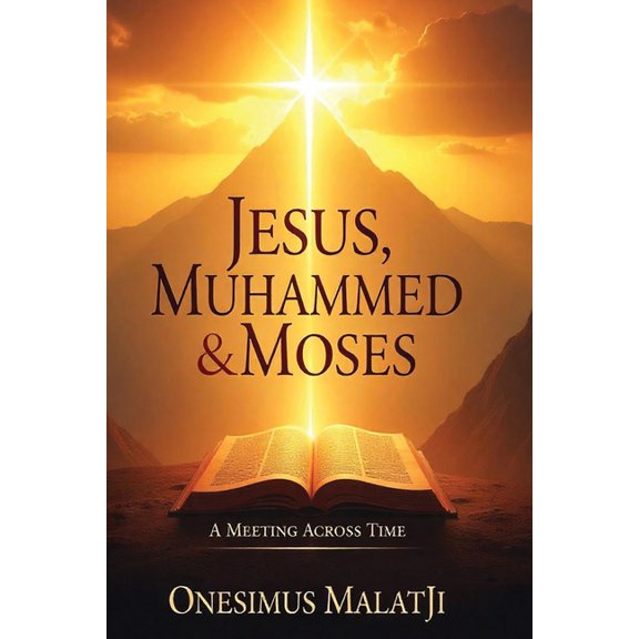 Jesus, Muhammad, And Moses: A Meeting Across Time, (Paperback)