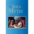 thumbnail image 1 of Pre-Owned The Jesus Myth (Paperback) 0812693922 9780812693928, 1 of 1