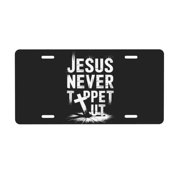 Jesus Never Tapped Out License Plate, Front Car Plate with 4 Holes, Weatherproof Novelty Plate, 6x12 Inch