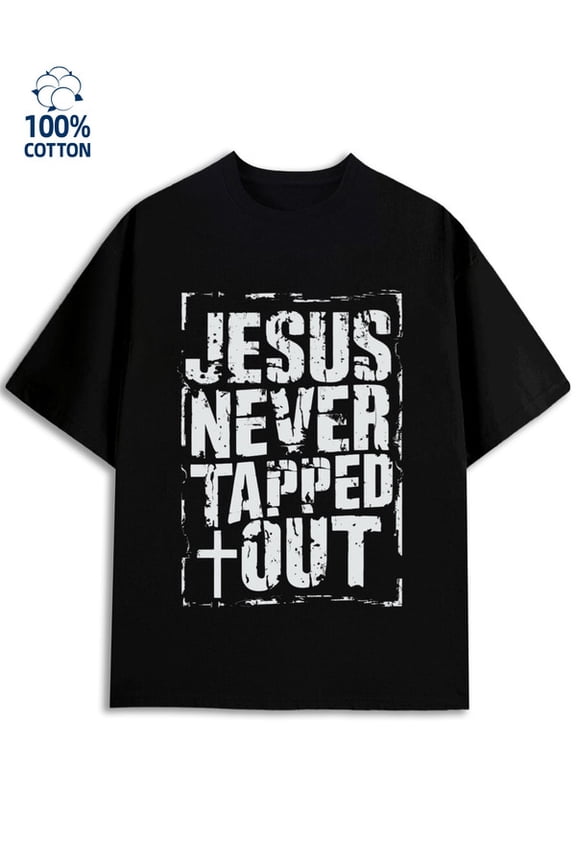 Jesus Never Tapped Out men's faith black Perfect for exercise with sayings christianity Trendy Unisex Shirt Printed tshirts Original Unisex Shirt Graphic Tee tshirts