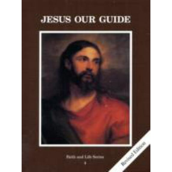 Pre-Owned Jesus Our Guide (Faith and Life Serie, Book 4) (Paperback) 0898709075 9780898709070