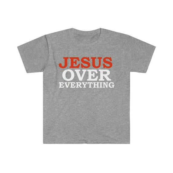Jesus Over Everything Unisex T-shirt S-3XL God Jesus Follower Christian