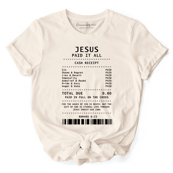 Jesus Paid It All Cash Receipt T-Shirt, Christian Tee for Believers