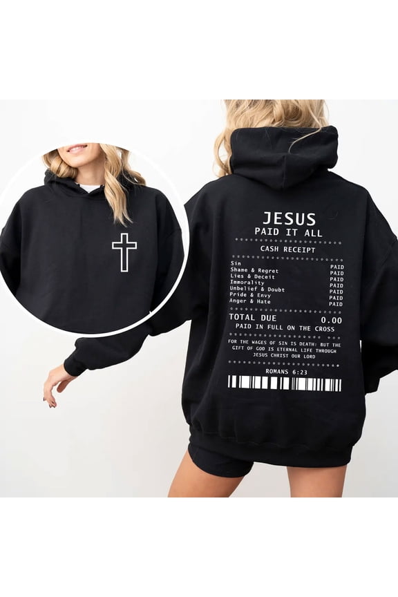 Jesus Paid It All Hoodie – Christian Bible Verse Sweatshirt, Religious Faith Pullover with Cross Graphic, Unisex Hoodie Gift for Men & Women