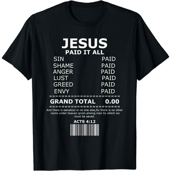 Jesus Paid it All Shirt, Lord Christ Savior Salvation Grace T-Shirt