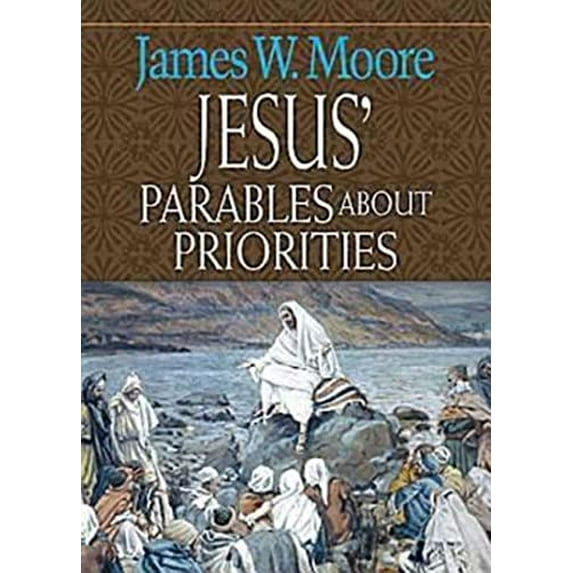 Pre-Owned Jesus' Parables about Priorities (Paperback) 0687650941 9780687650941