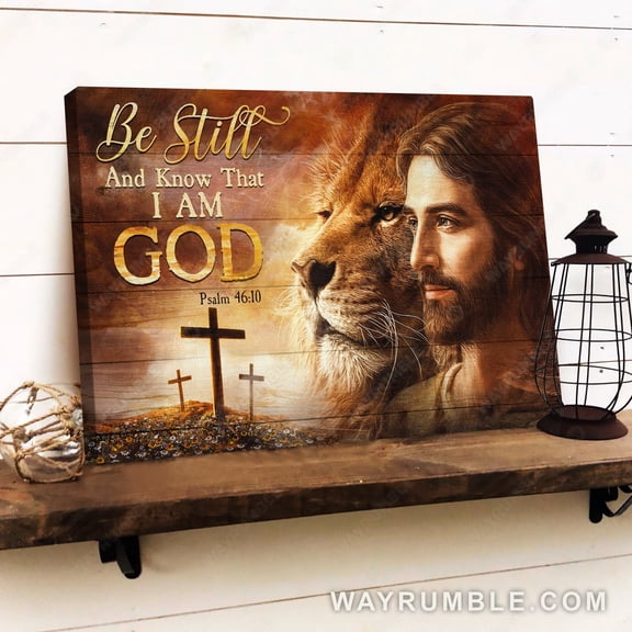 Jesus Portrait Lion Of Judah Three Crosses Be Still I Am God - Jesus Landscape Poster Prints Christian Wall Art
