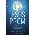 thumbnail image 1 of Pre-Owned Jesus Prom: Life Gets Fun When You Love People Like God Does (Paperback) 1400206901 9781400206902, 1 of 1