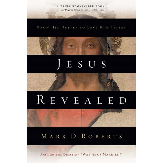Jesus Revealed: Know Him Better to Love Him Better, (Paperback)