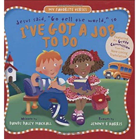 Pre-Owned Jesus Said, Go Tell The World, So I've Got A Job To Do (My Favorite Verses) (Hardcover) 0784716528 9780784716526