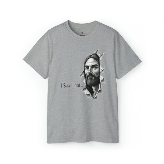 Jesus Said "I Saw That" - Funny Jesus Unisex Ultra Cotton Tee
