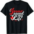 thumbnail image 1 of Jesus Saved My Life Cool Religious Christian T-Shirt, 1 of 4