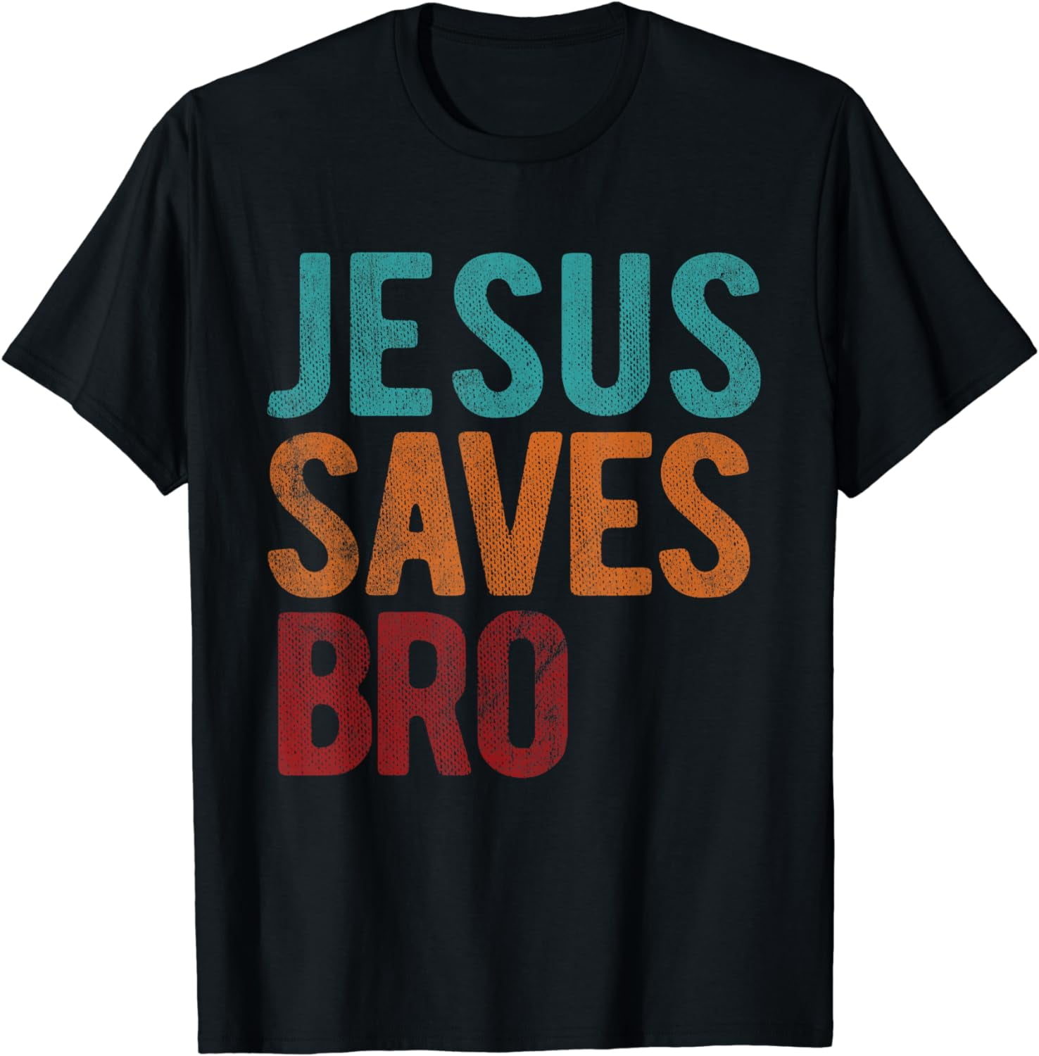 Jesus Saves Bro Christian Religious Jesus T-Shirt - Walmart.com