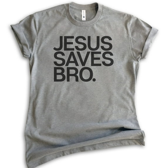 Jesus Saves Bro Shirt, Unisex Women's Men's Shirt, Religious Shirt, Christian T-shirt, Faith Shirt, Dark Heather Gray, Medium