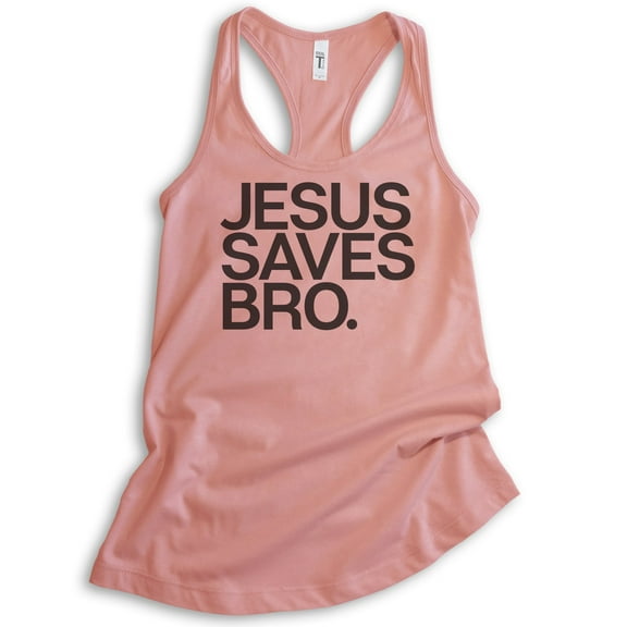 Jesus Saves Bro Tank Top, Ladies Racerback Tank Top, Religious Tank, Christian Tank, Faith Tank, Desert Pink, Large