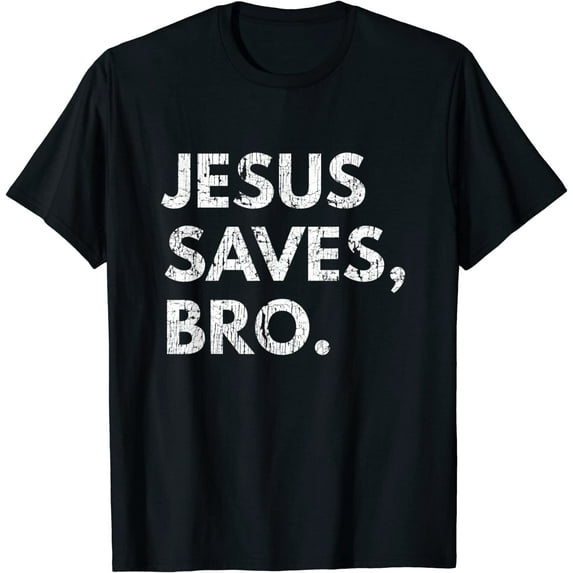 Jesus Saves Bro Vintage Pro Christian Religious Believer T-Shirt